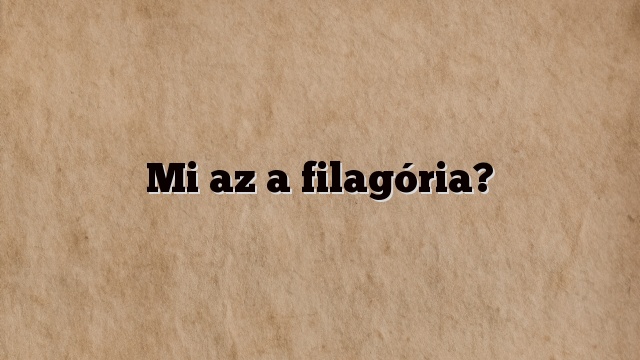 Mi az a filagória?