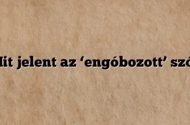 Mit jelent az ‘engóbozott’ szó?