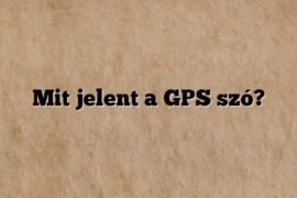 Mit jelent a GPS szó?