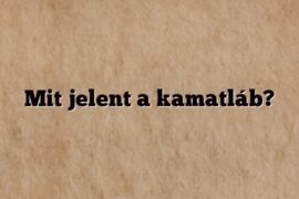 Mit jelent a kamatláb?