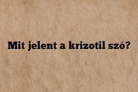 Mit jelent a krizotil szó?