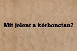 Mit jelent a kórbonctan?