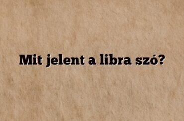 Mit jelent a libra szó?