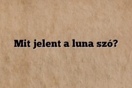 Mit jelent a luna szó?