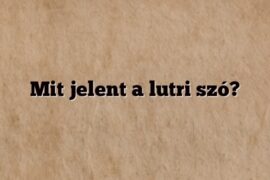 Mit jelent a lutri szó?