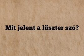 Mit jelent a lüszter szó?
