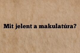 Mit jelent a makulatúra?