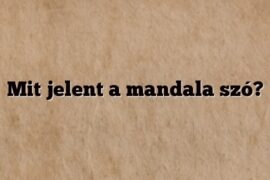 Mit jelent a mandala szó?