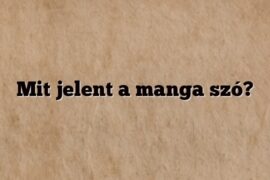 Mit jelent a manga szó?