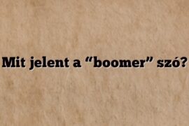 Mit jelent a “boomer” szó?
