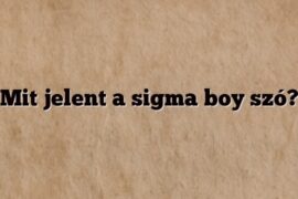 Mit jelent a sigma boy szó?